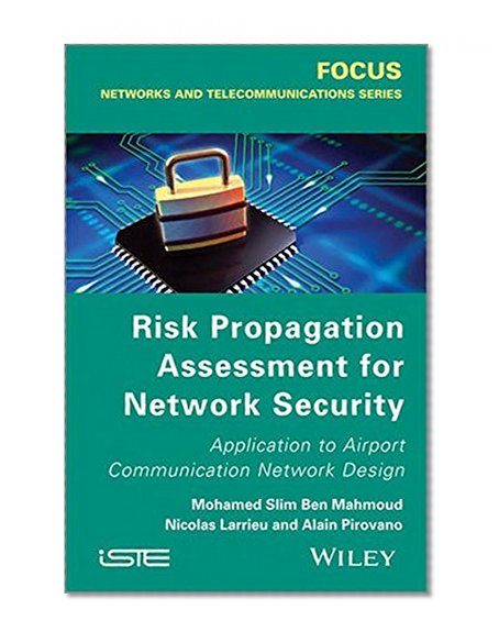 Risk Propagation Assessment for Network Security: Application to Airport Communication Network Design