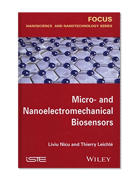 Micro-and Nanoelectromechanical Biosensors (Focus)