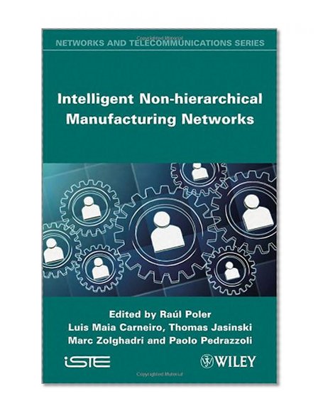 Intelligent Non-hierarchical Manufacturing Networks