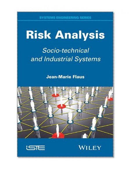 Risk Analysis: Socio-technical and Industrial Systems