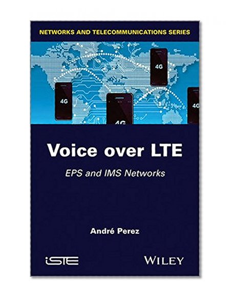 Voice over LTE: EPS and IMS Networks