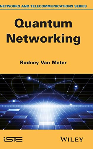 Quantum Networking (Networks and Telecommunications)