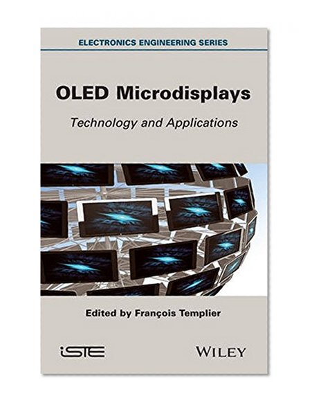 OLED Microdisplays: Technology and Applications (Electronics Engineering)