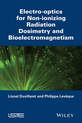 Electro-optics for Non-ionizing Radiation Dosimetry and Bioelectromagnetism (Iste)