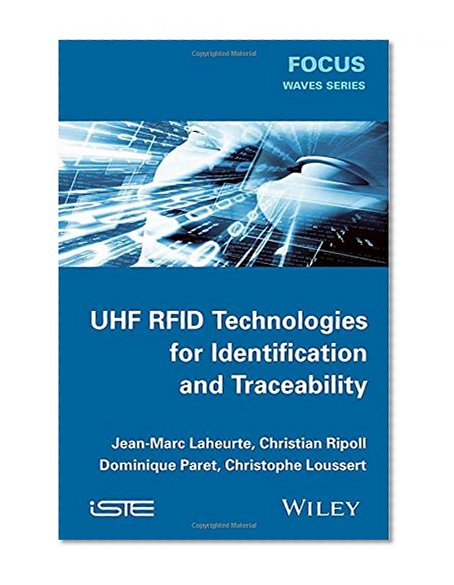 UHF RFID Technologies for Identification and Traceability (Focus (Wiley))