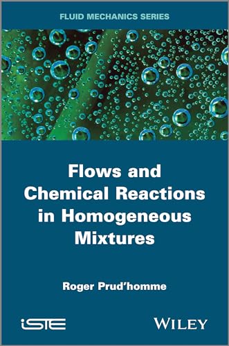 Flows and Chemical Reactions in Homogeneous Mixtures