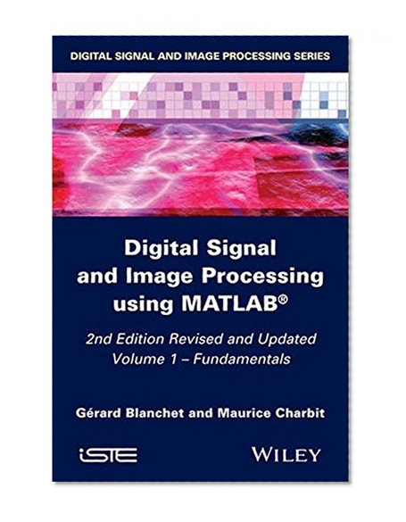 Digital Signal and Image Processing using MATLAB, Volume 1: Fundamentals