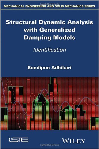 Structural Dynamic Analysis with Generalized Damping Models: Identification (Mechanical Engineering and Solid Mechanics)
