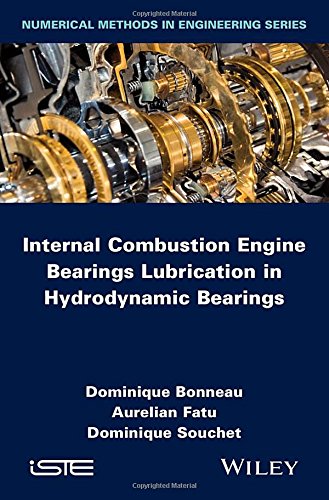 Internal Combustion Engine Bearings Lubrication in Hydrodynamic Bearings (Numerical Methods in Engineering)