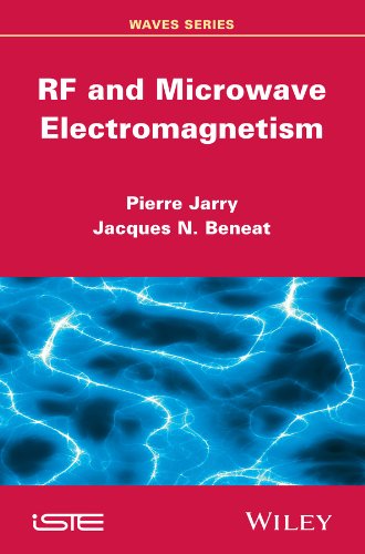 RF and Microwave Electromagnetism (Iste)