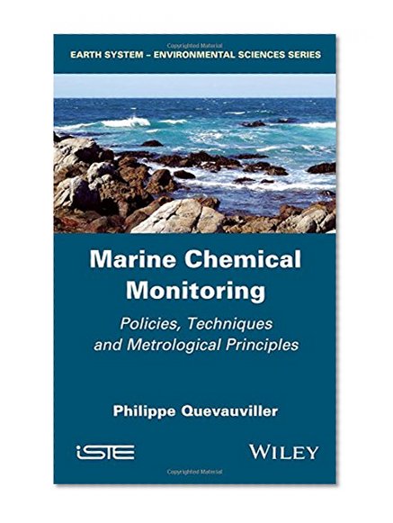 Marine Chemical Monitoring: Policies, Techniques and Metrological Principles (Iste)