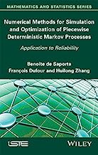 Numerical Methods for Simulation and Optimization of Piecewise Deterministic Markov Processes: Application to Reliability (Mathematics and Statistics)