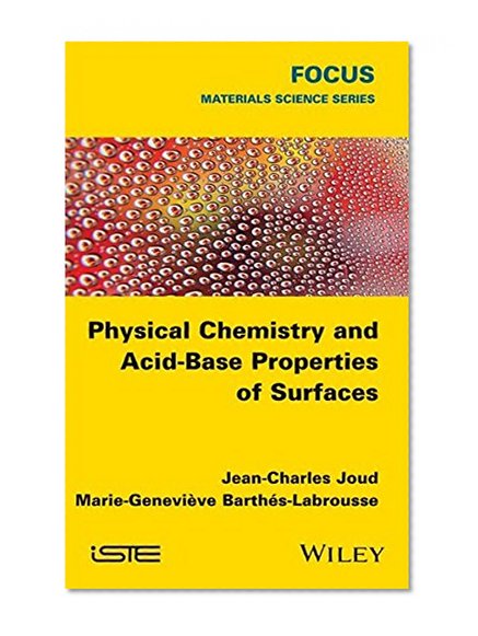 Physical Chemistry and Acid-Base Properties of Surfaces (Focus)