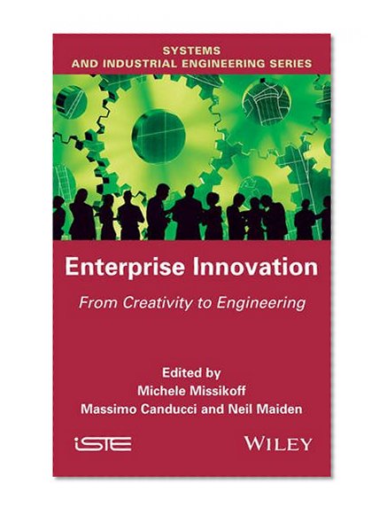 Enterprise Innovation: From Creativity to Engineering