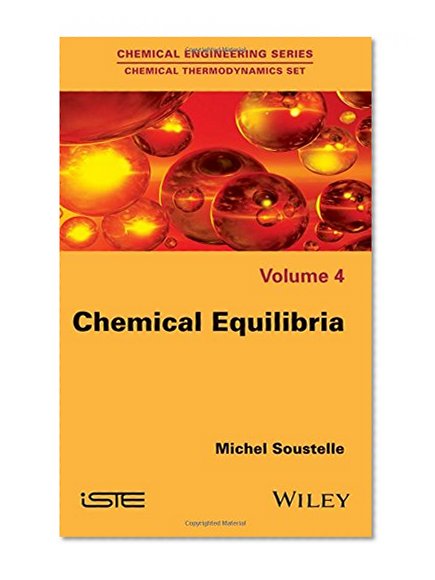 Chemical Equilibria (Chemical Engineering: Chemical Thermodynamics)