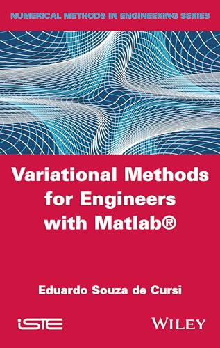 Variational Methods for Engineers with Matlab (Numerical Methods in Engineering)