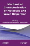 Mechanical Characterization of Materials and Wave Dispersion (ISTE)