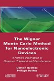 The Wigner Monte-Carlo Method for Nanoelectronic Devices: A Particle Description of Quantum Transport and Decoherence