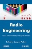 Radio Engineering: From Software Radio to Cognitive Radio