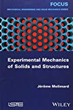 Experimental Mechanics of Solids and Structures (Focus: Mechanical Engineering and Solid Mechanics)