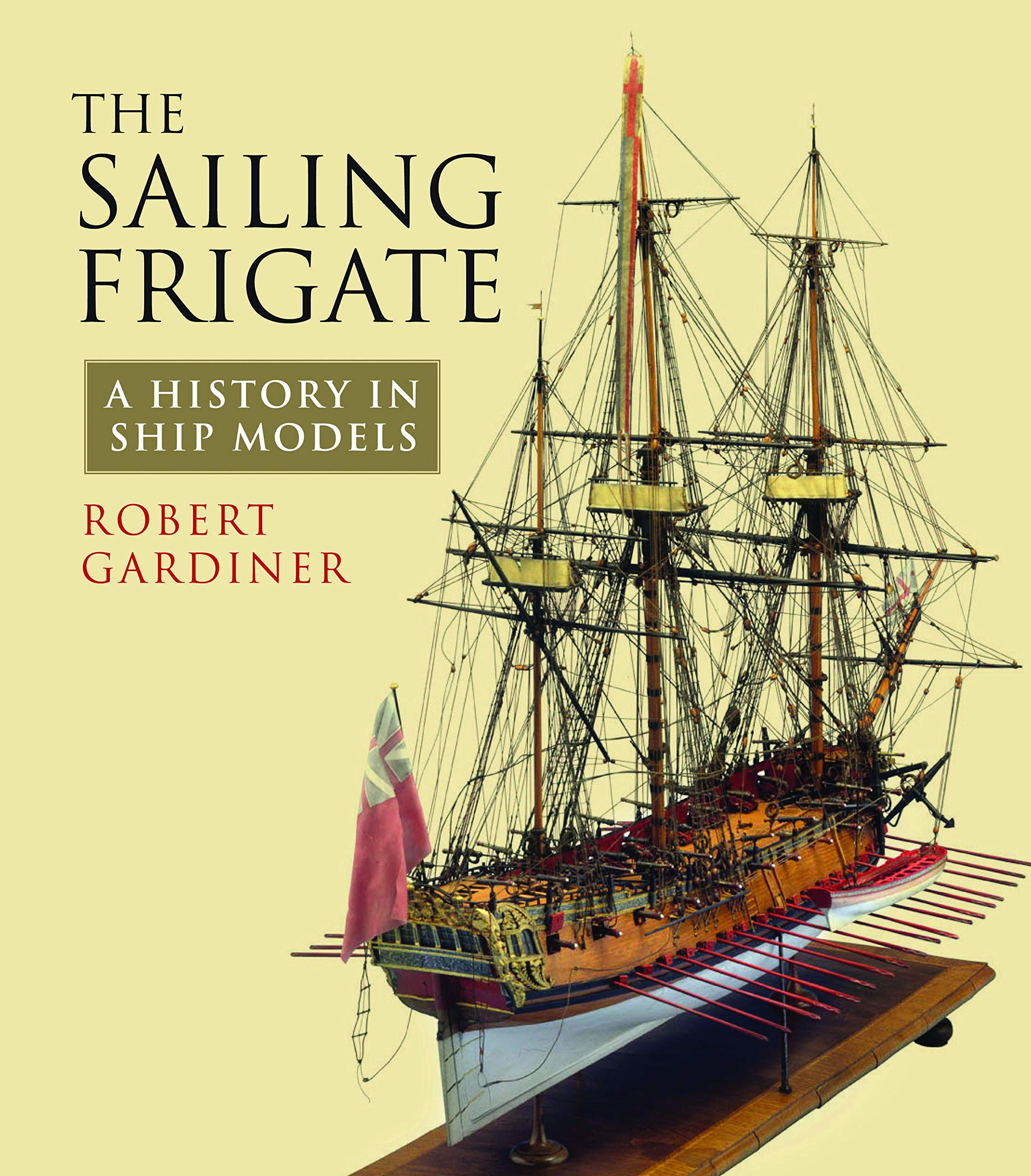 Book Cover The Sailing Frigate: A History in Ship Models