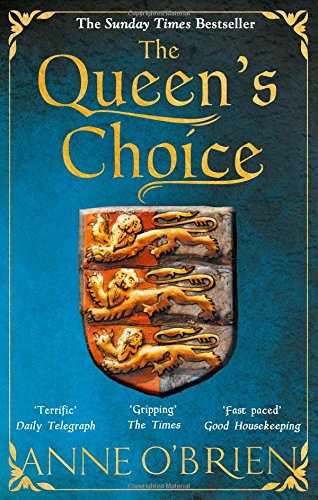 Book Cover The Queen's Choice: Gripping, breathtaking, escapist historical fiction from the Sunday Times bestselling author
