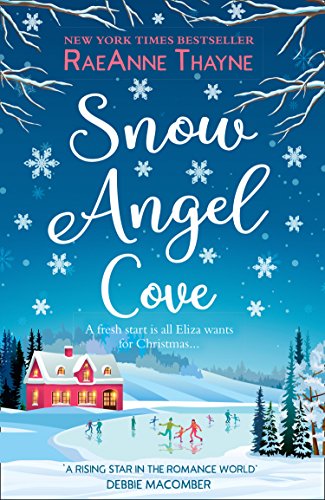 Book Cover Snow Angel Cove: An uplifting, feel-good small town romance for Christmas 2018