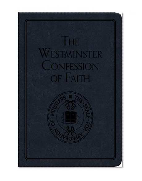Book Cover The Westminster Confession of Faith (Pocket Puritans)