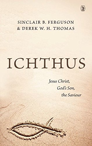 Book Cover Ichthus: Jesus Christ, God's Son, the Saviour