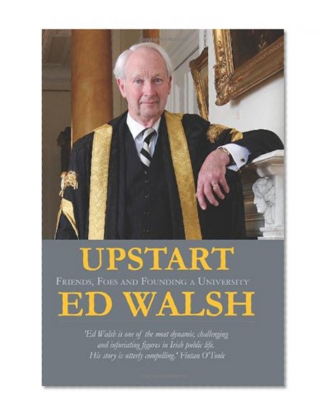 Upstart: Friends, Foes & Founding a University