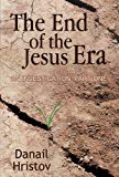 The End of the Jesus Era: Part one