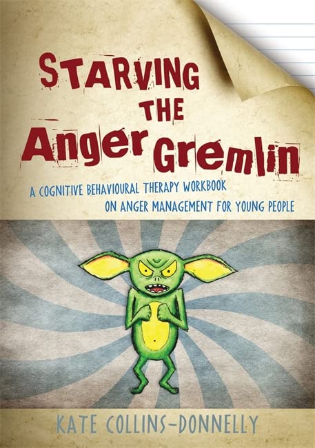 Book Cover Starving the Anger Gremlin: A Cognitive Behavioural Therapy Workbook on Anger Management for Young People (Gremlin and Thief CBT Workbooks)
