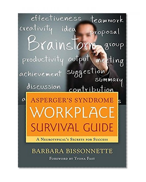 Book Cover Asperger's Syndrome Workplace Survival Guide: A Neurotypical's Secrets for Success