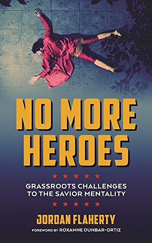 Book Cover No More Heroes: Grassroots Challenges to the Savior Mentality