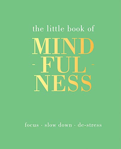 Book Cover The Little Book of Mindfulness: Focus. Slow Down. De-stress.