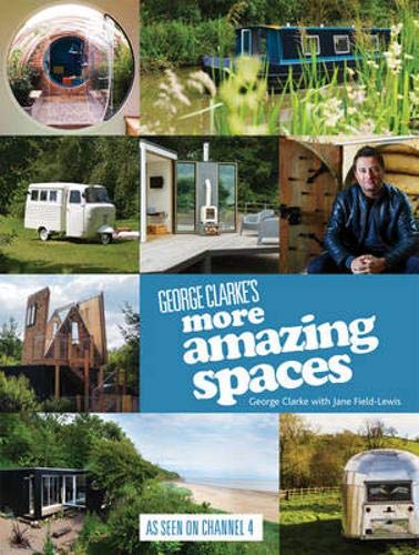 Book Cover George Clarke's More Amazing Spaces