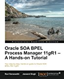 Oracle SOA BPEL Process Manager 11gR1 – A Hands-on Tutorial