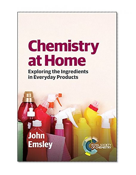 Book Cover Chemistry at Home: Exploring the Ingredients in Everyday Products