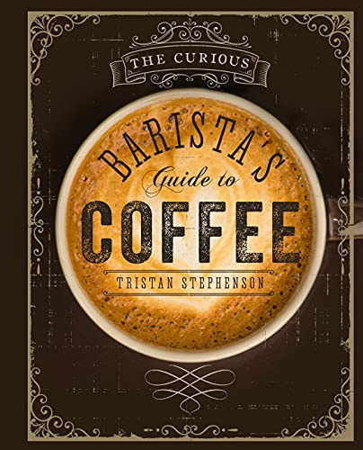 Book Cover The Curious Baristaâ€™s Guide to Coffee