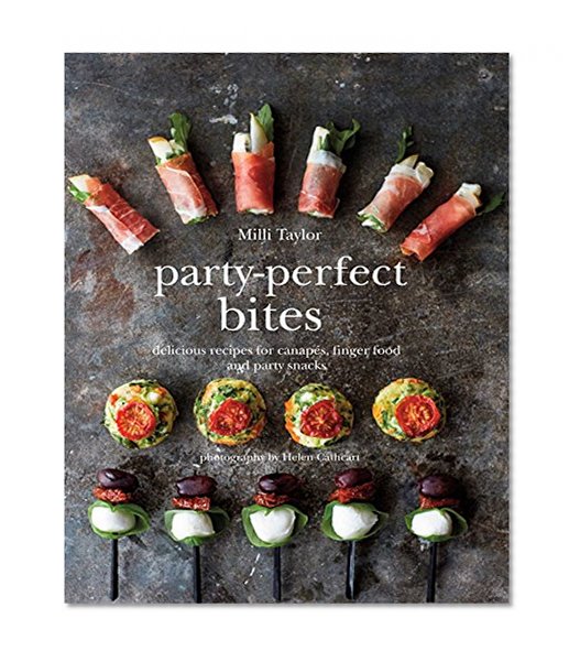 Book Cover Party-Perfect Bites: Delicious recipes for canapés, finger food and party snacks
