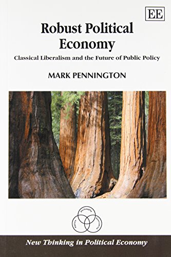 Book Cover Robust Political Economy: Classical Liberalism and the Future of Public Policy (New Thinking in Political Economy Series)