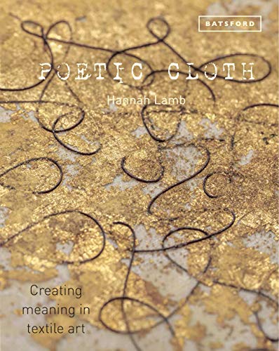 Book Cover Poetic Cloth: Creating Meaning in Textile Art