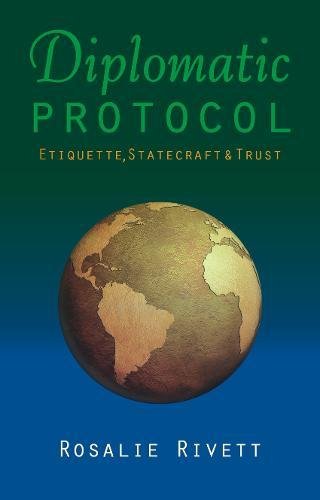 Book Cover Diplomatic Protocol: Etiquette, Statecraft & Trust