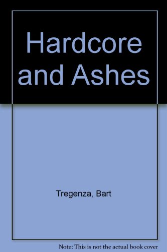 Hardcore and Ashes