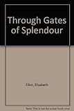 Through Gates of Splendour