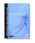Book Cover Esthetic Rehabilitation In Fixed Prosthodontics: Esthetic Analysis: A Systematic Approach To Prosthetic Treatment