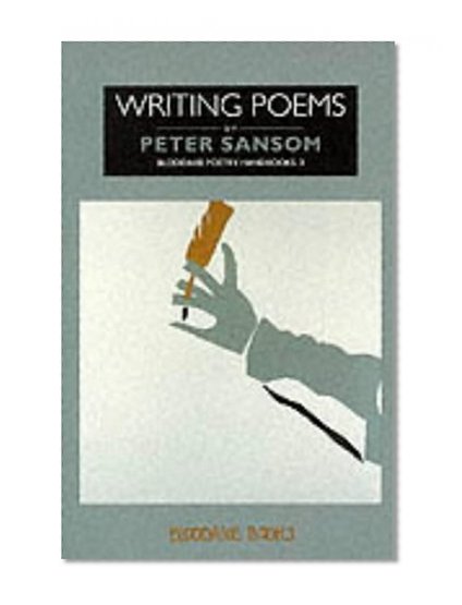 Book Cover Writing Poems (Bloodaxe Poetry Handbooks)