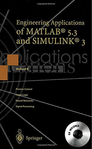 Engineering Applications of MATLAB 5.3 and SIMULINK 3 (with CD-ROM)