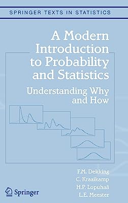 Book Cover A Modern Introduction to Probability and Statistics: Understanding Why and How (Springer Texts in Statistics)