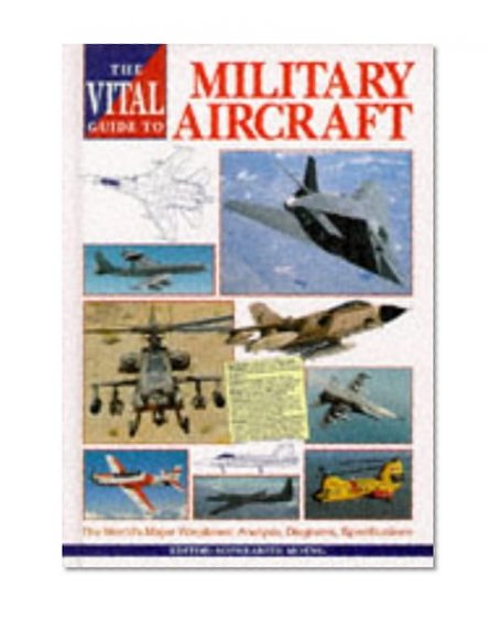 The Vital Guide to Military Aircraft: The World's Major Warplanes